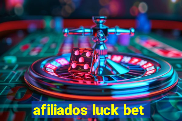 afiliados luck bet